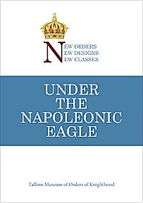 Under the Napoleonic Eagle: New Orders, New Designs, New Classes